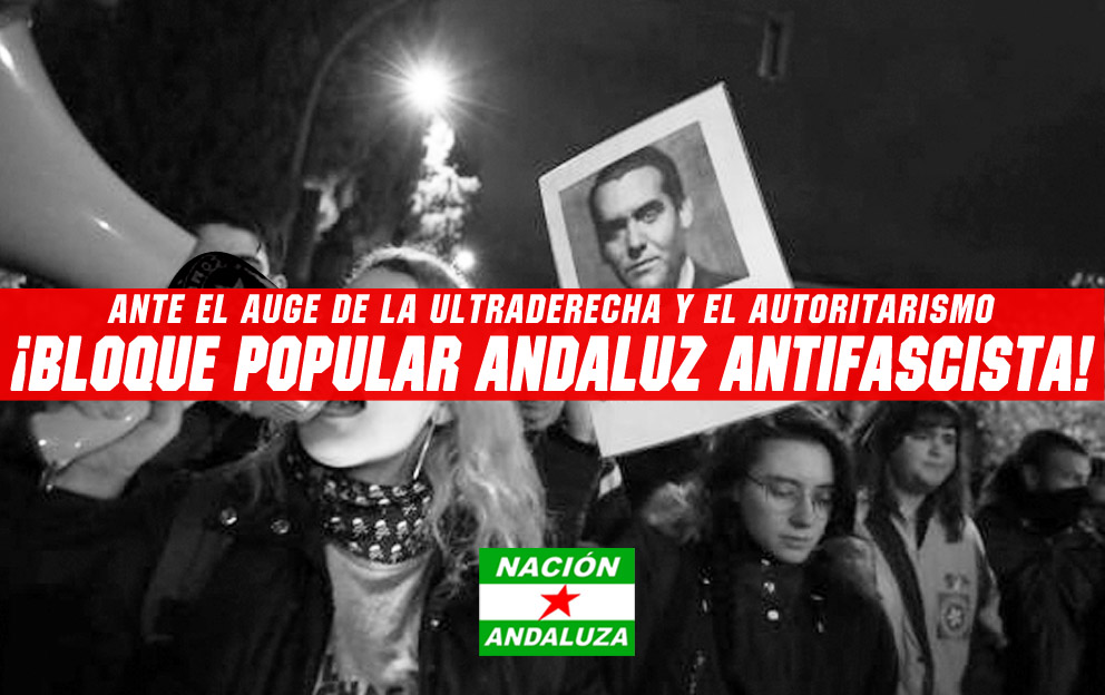Proponen un «Bloque Popular Andaluz Antifascista» ante el crecimiento de la&nbsp;ultraderecha