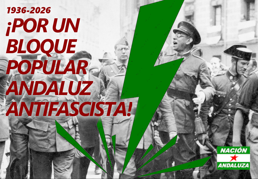 90 años del golpe de Estado fascista en el Estado español: «frenar la deriva autoritaria con un Bloque Popular Andaluz&nbsp;Antifascista»