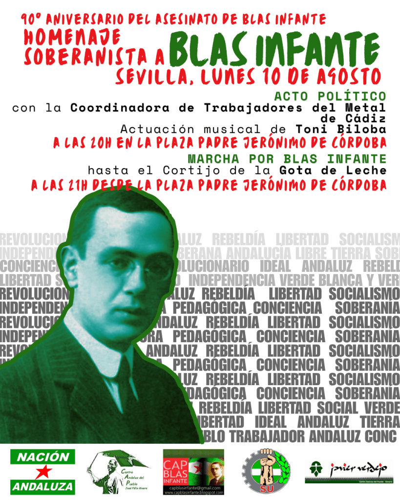 Llaman a levantarse y movilizarse por una Andalucía libre y socialista en el 90º aniversario del asesinato de Blas Infante / Actos en&nbsp;Sevilla